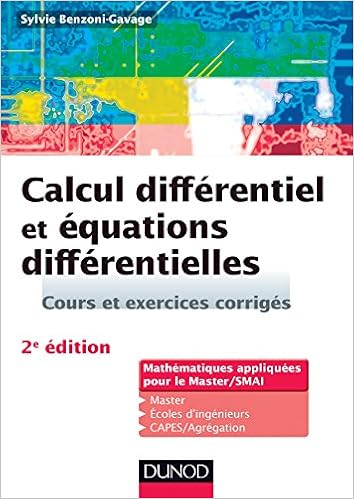 Amazon Fr Calcul Differentiel Et Equations Differentielles 2e Ed Cours Et Exercices Corriges Cours Et Exercices Corriges Benzoni Gavage Sylvie Livres