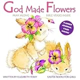 Easter Books for Girls: God Made Flowers: Easter Activity Books for Kids Flower Journal Page Inside! by Elizabeth Terry