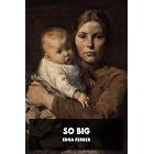 So Big [Annotated]