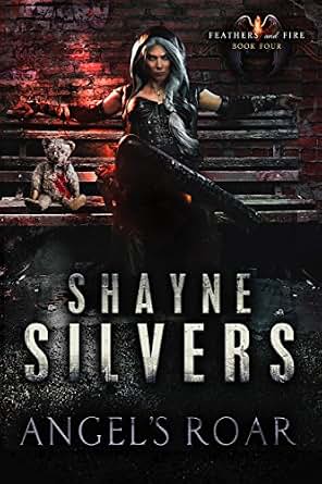 Angels Roar Feathers And Fire Book 4 - 