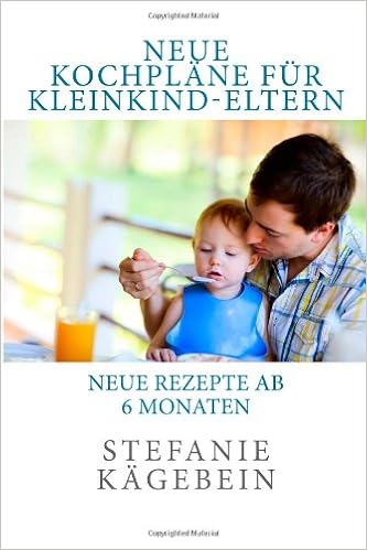 Neue Kochplane Fur Kleinkind Eltern Neue Rezepte Ab 6 Monaten