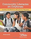 Steven Alvarez, “Community Literacies en Confianza: Learning From Bilingual After-School Programs” (NCTE, 2017)