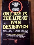 One Day in the Life of Ivan Denisovich: Authorized Uncensored Uncut