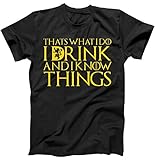 I Drink And Know Things Mens T-Shirt