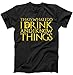 I Drink And Know Things Mens T-Shirt