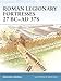 Roman Legionary Fortresses 27 BC-AD 378 by Duncan B Campbell, Brian Delf
