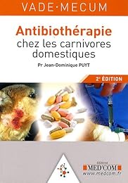 Vade-mecum d'antibiothérapie chez les carnivores domestiques
