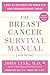 The Breast Cancer Survival Manual, Sixth Edition: A Step-by-Step Guide for Women with Newly Diagnose by John Link M.D., James Waisman M.D.
