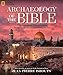 Archaeology of the Bible: The Greatest Discoveries From Genesis to the Roman Era