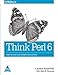Think Perl 6: How to Think Like a Computer Scientist by Laurent Rosenfeld