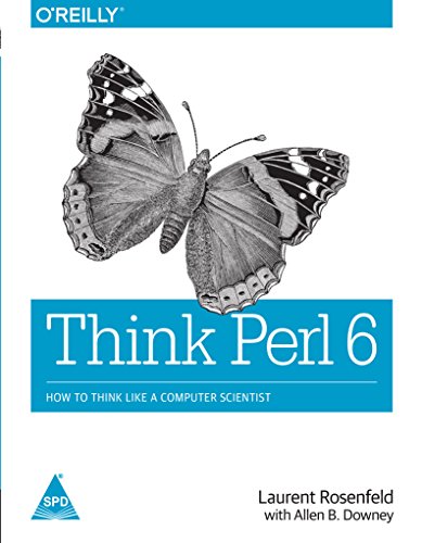 Think Perl 6: How to Think Like a Computer Scientist by Laurent Rosenfeld (Paperback)