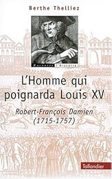 L' homme qui poignarda Louis XV