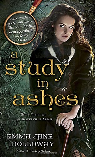 A Study in Ashes: Book Three in The Baskerville Affair