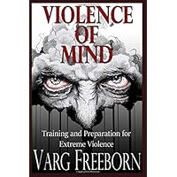 Violence of Mind: Training and Preparation for Extreme Violence