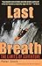 Last Breath: The Limits of Adventure