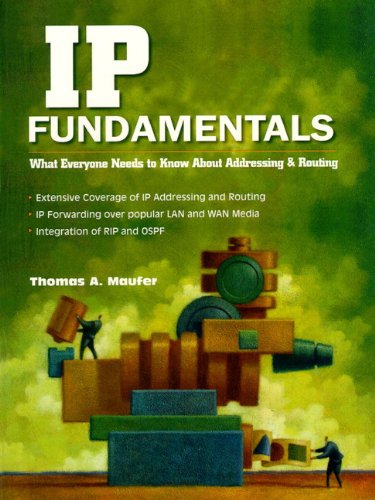 IP Fundamentals: What Everyone Needs to Know About Addressing and Routing by Thomas Albert Maufer