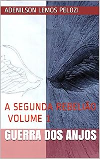 Livro GUERRA DOS ANJOS: A SEGUNDA REBELIÃO VOLUME 1