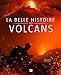 La belle histoire des volcans by