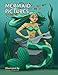 Mermaid Pictures: Coloring Book by Jayna M. Shipman