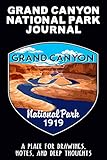 Grand Canyon National Park Journal: A place for drawings, notes, and deep thoughts by Robert B Ward