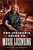 The Insider's Guide to Music Licensing