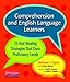 Comprehension and English Language Learners: 25 Oral Reading Strategies That Cross Proficiency Levels