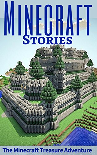 Minecraft: Minecraft Stories,  The Minecraft Treasure Adventure [Comedy, Activity Books and Superheroes] (minecraft game, minecraft games, minecraft xbox, ... minecraft traps, minecraft mobs, free)