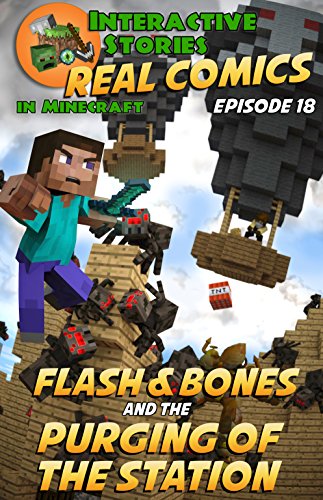Amazing Minecraft Comics: Flash and Bones and the Purging of the Station: The Greatest Minecraft Comics for Kids (Real Comics in Minecraft - Flash and Bones Book 18)