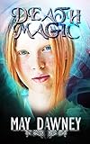 Death Magic (The Veil Chronicles Book 2) by May Dawney