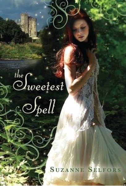 The Sweetest Spell 9780802723765 Selfors Suzanne Books Amazon Com