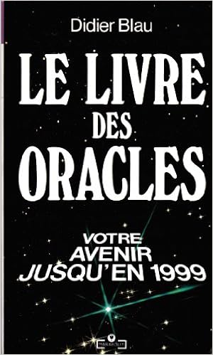 Amazonfr Le Livre Des Oracles Le Guide De Votre Présent - 