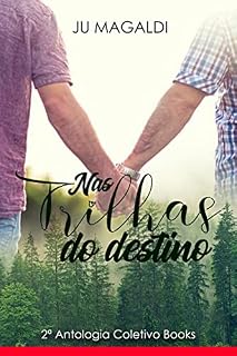 Livro Nas Trilhas do Destino: Livro 3 - Segunda Antologia CB - Acampamento Florestal