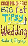 Coco Pinchard's Big Fat Tipsy Wedding (Volume 2)