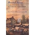 Bound Away: Virginia and the Westward Movement