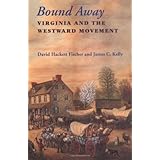 Bound Away: Virginia and the Westward Movement