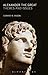 Alexander the Great: Themes and Issues by Edward M. Anson