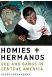 Homies and Hermanos: God and Gangs in Central America