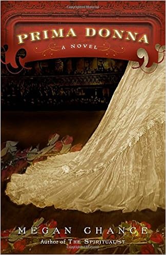 Prima Donna A Novel Megan Chance 9780307461018 Amazon Com Books