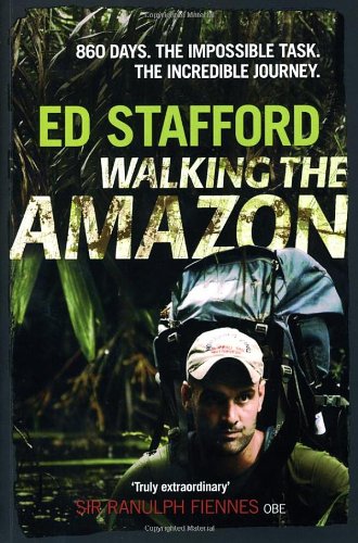 Download Walking the Amazon: 861 Days