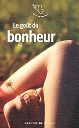 Le  goût du bonheur