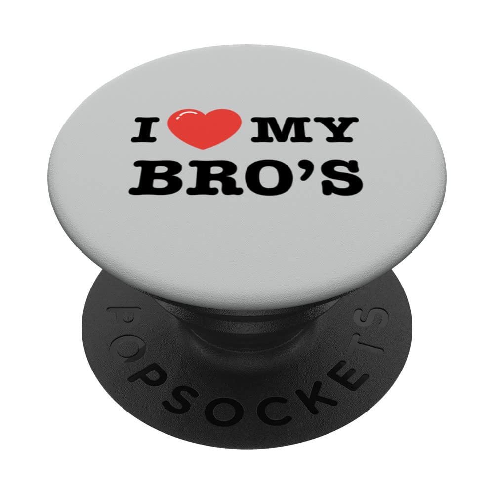 I Love My Bro's - Love Heart PopSockets Swappable PopGrip