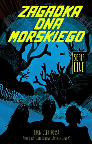 CLUE. Tom 3. Zagadka dna morskiego