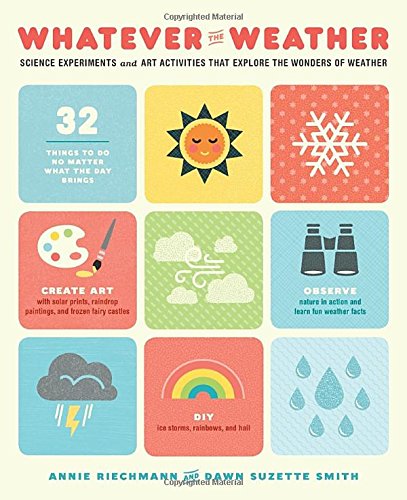 Download Whatever the Weather: Science Experiments and Art Activities That Explore the Wonders of Weather Download Whatever the Weather: Science Experiments and Art Activities That Explore the Wonders of Weather