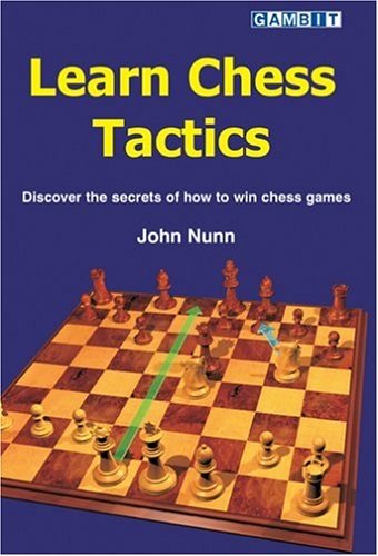 Learn Chess Tactics by John Nunn