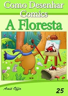Livro Como Desenhar Comics: A Floresta (Livros Infantis Livro 25)