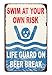 Ohio Wholesale Swim At Your Own Risk Lifeguard On Beer Break Tin Metal Sign 16 X 10 primary