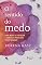 Livro O sentido do medo: Como medos se instalam e como eles podem ser transformados