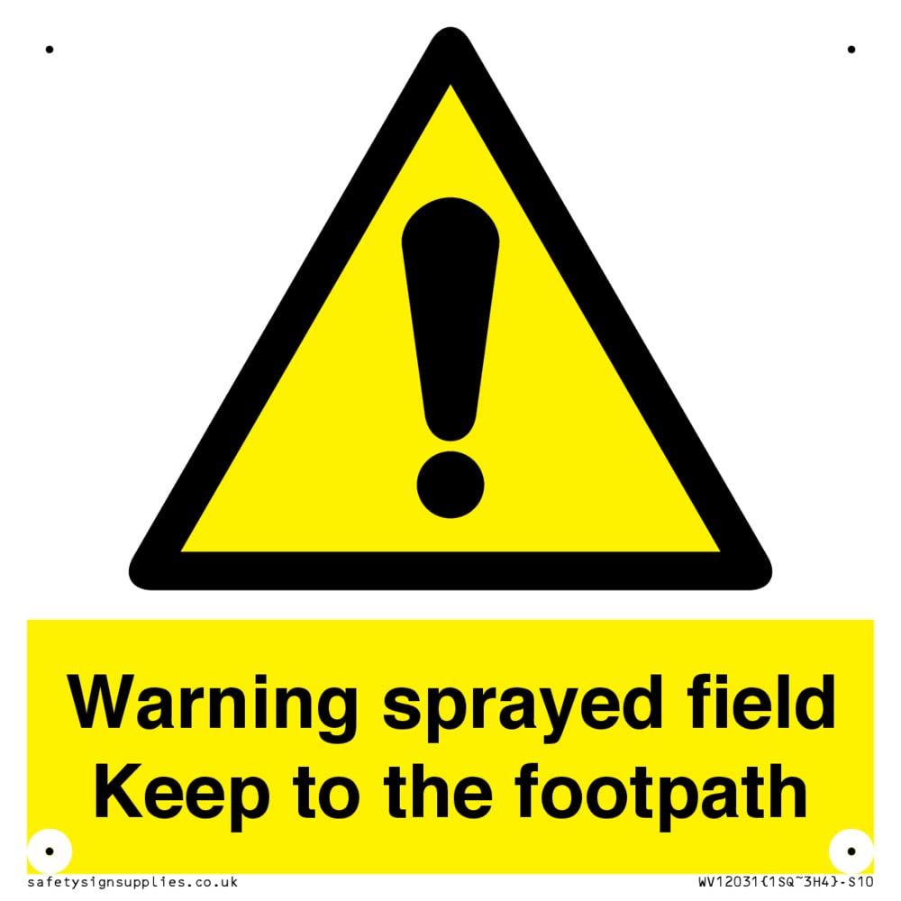 Warning sprayed field Keep to the footpath Sign - 100x100mm - S10