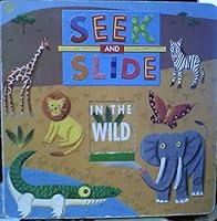 Seek and Slide: In the Wild 1582090734 Book Cover
