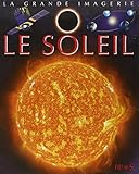 La Grande Imagerie Fleurus: Le Soleil (French Edition) by 